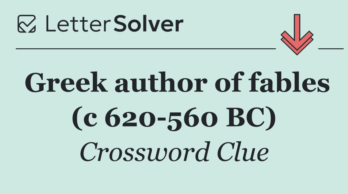 Greek author of fables (c 620 560 BC)