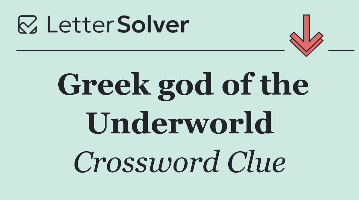 Greek god of the Underworld