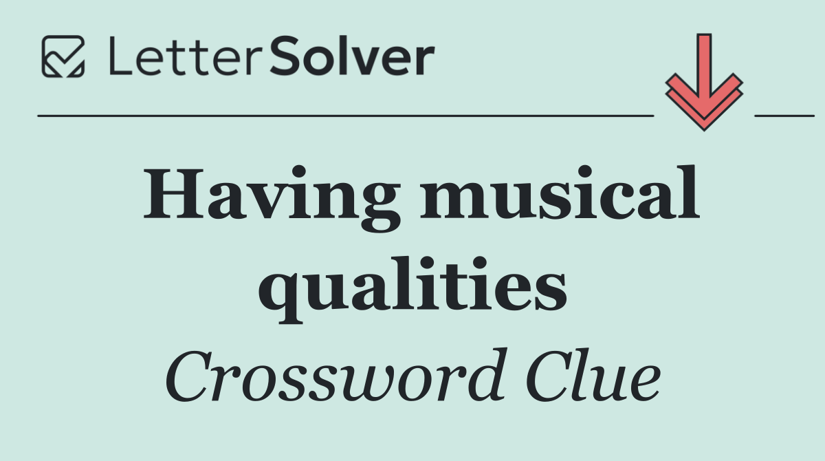 Having musical qualities