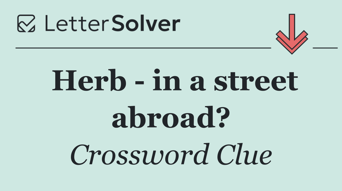 Herb   in a street abroad?
