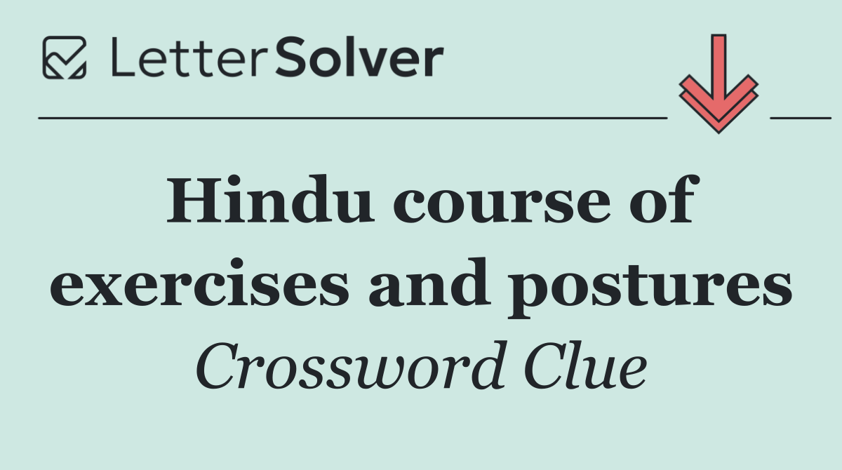 Hindu course of exercises and postures