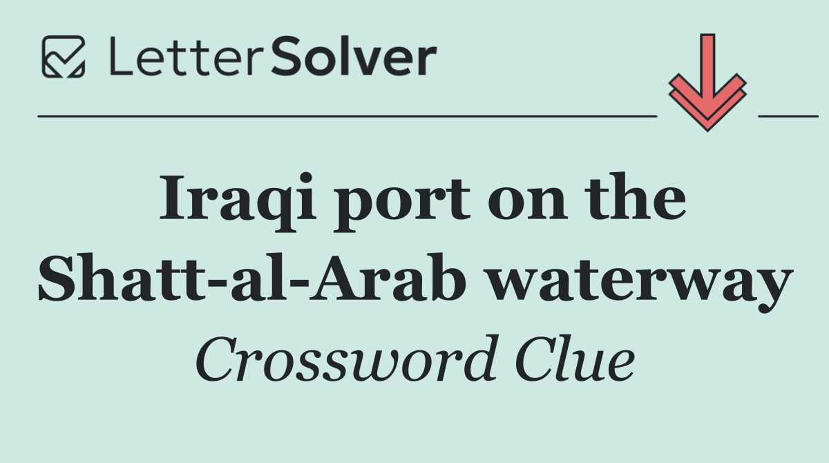 Iraqi port on the Shatt al Arab waterway