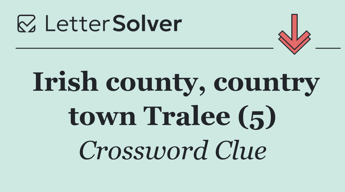 Irish county, country town Tralee (5)