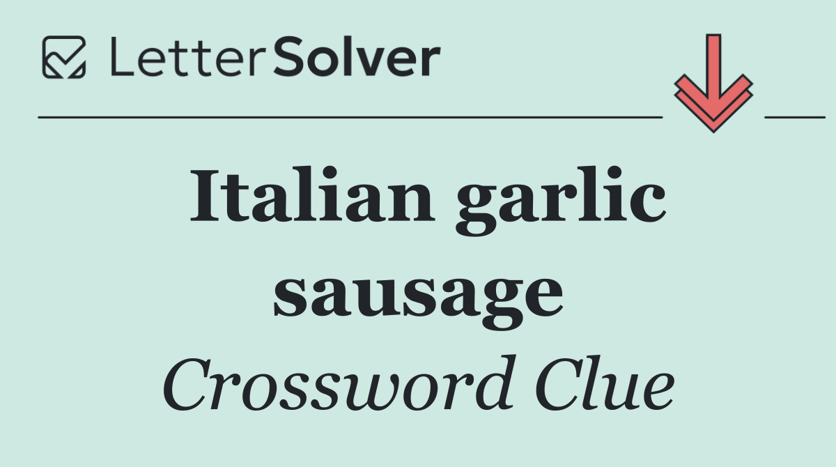 Italian garlic sausage