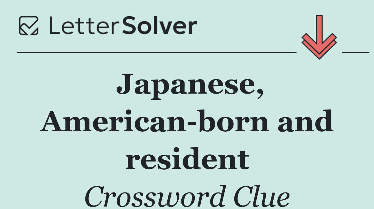 Japanese, American born and resident