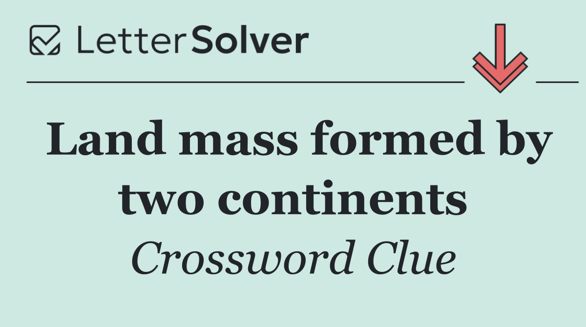 Land mass formed by two continents