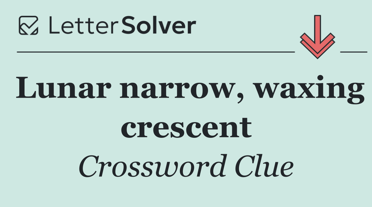 Lunar narrow, waxing crescent