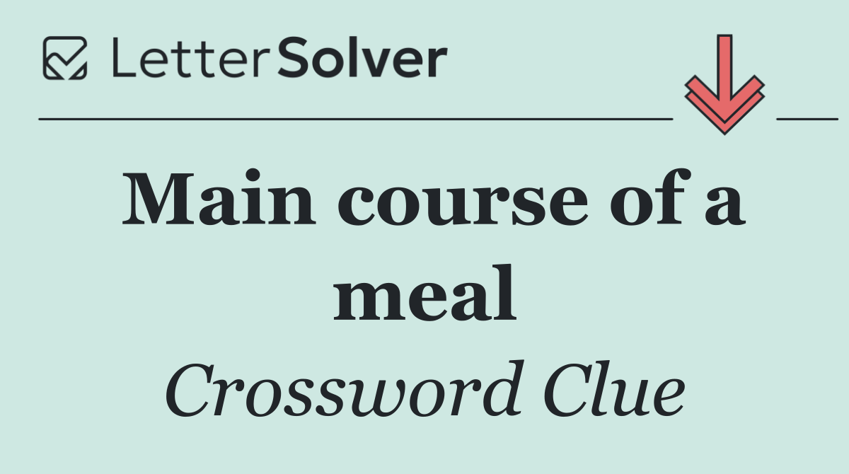 Main course of a meal