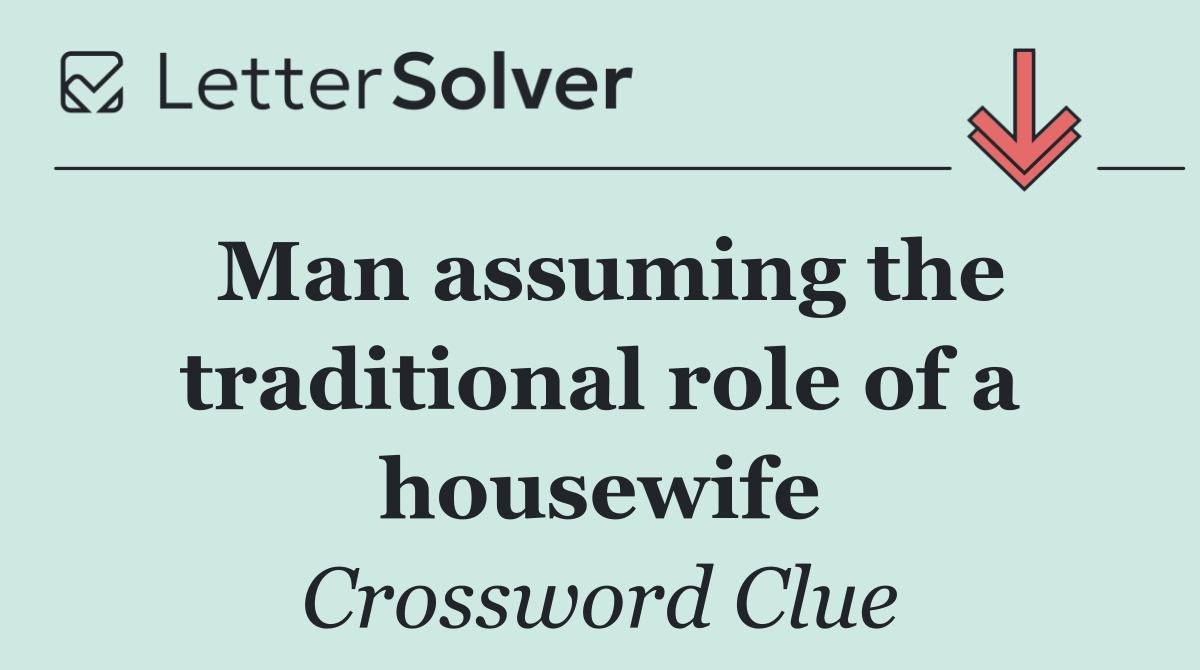Man assuming the traditional role of a housewife