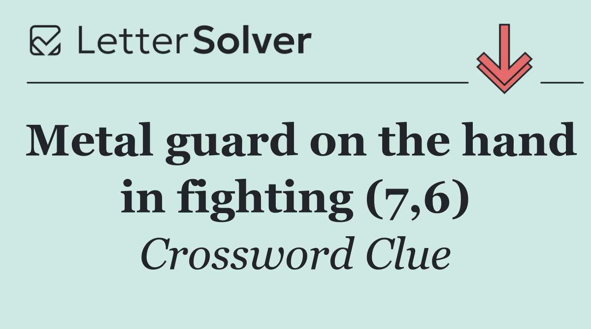Metal guard on the hand in fighting (7,6)