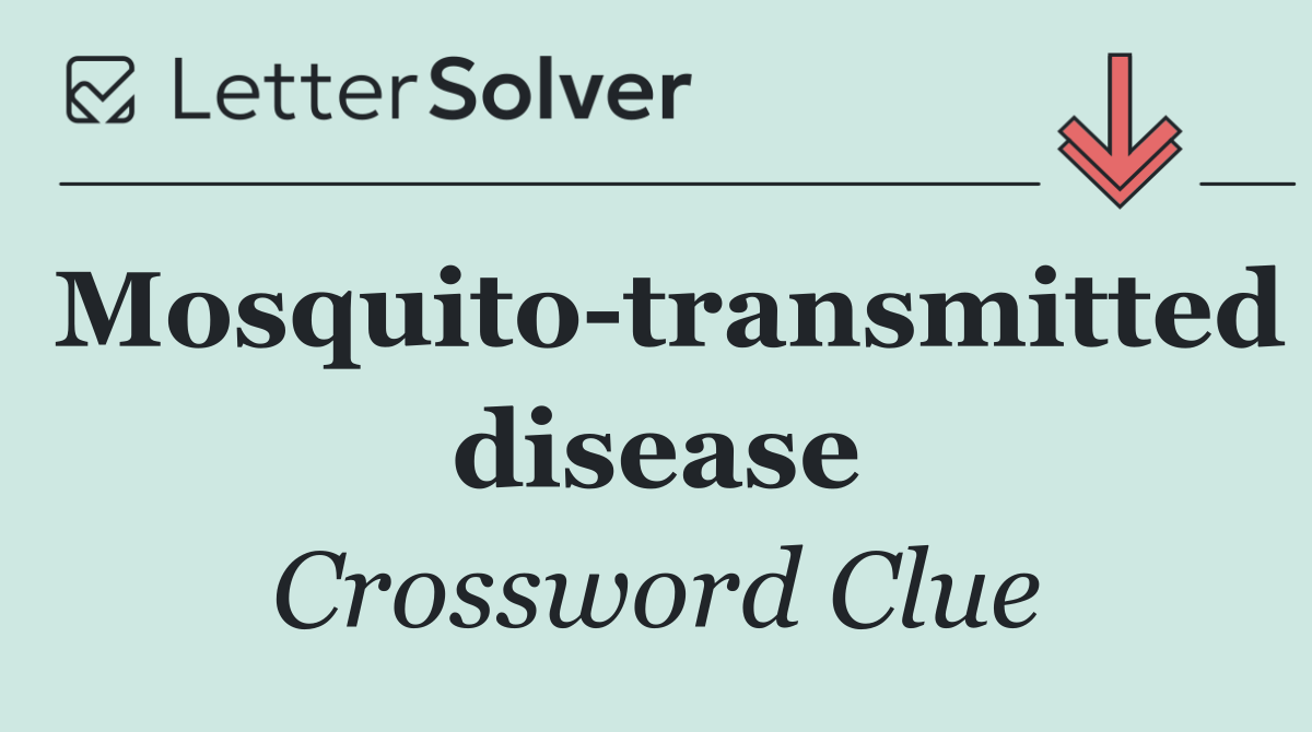 Mosquito transmitted disease