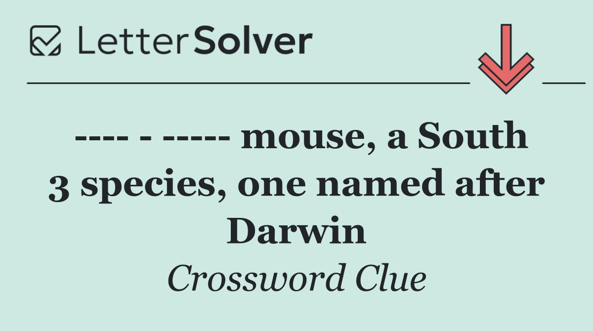              mouse, a South 3 species, one named after Darwin