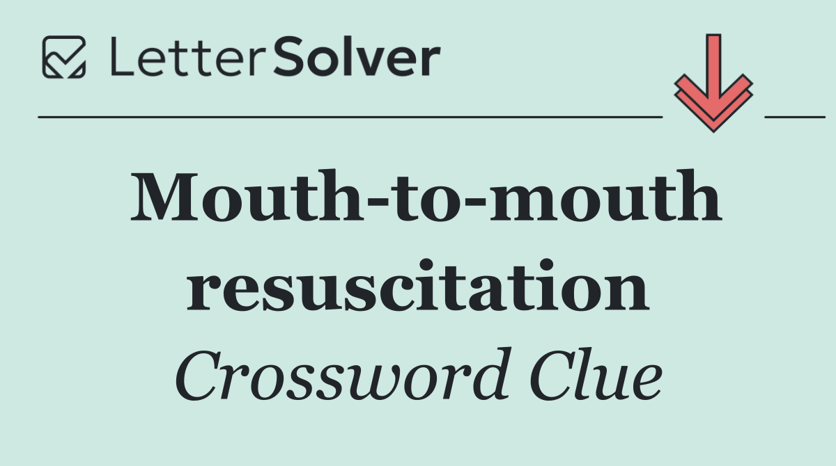 Mouth to mouth resuscitation