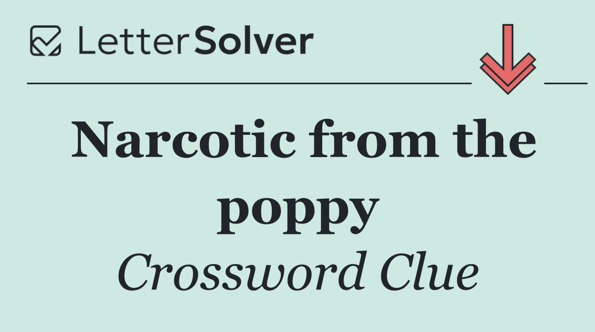 Narcotic from the poppy