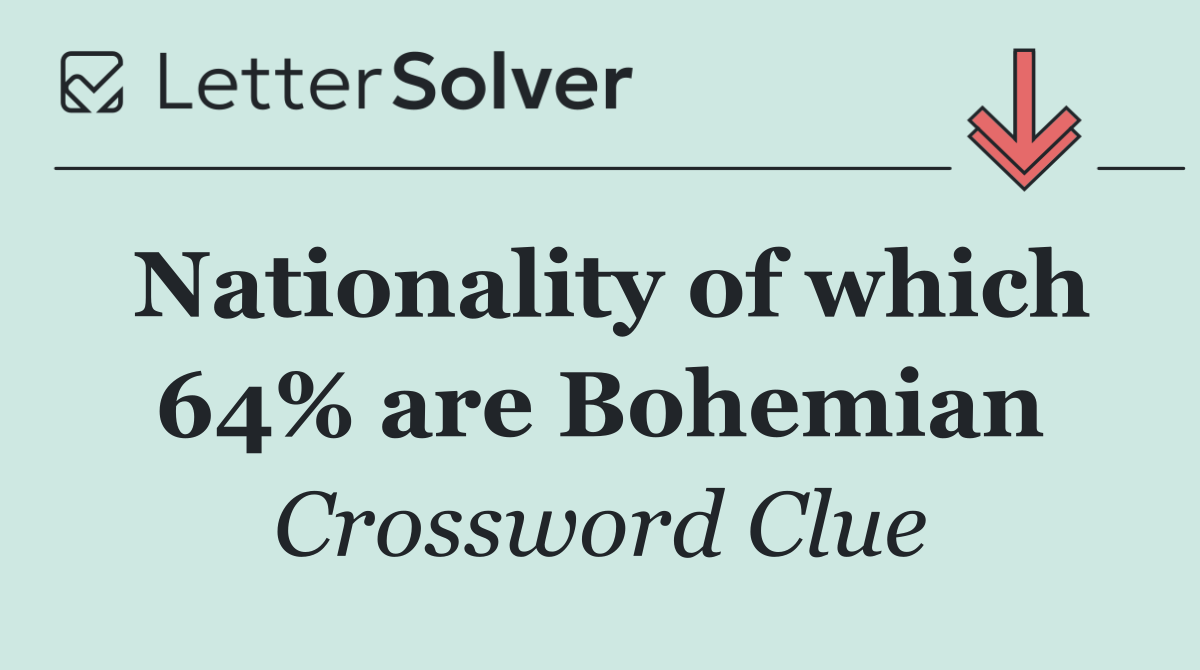Nationality of which 64% are Bohemian