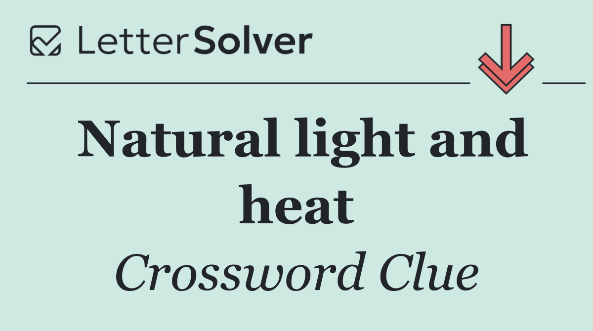 Natural light and heat