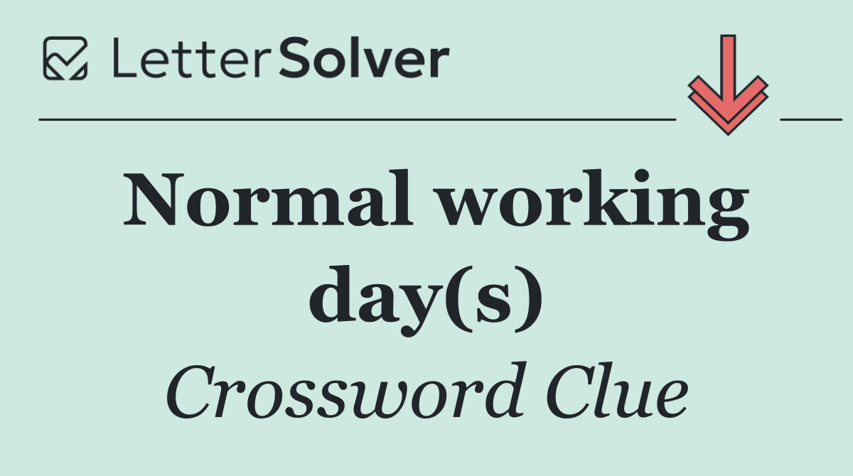 Normal working day(s)