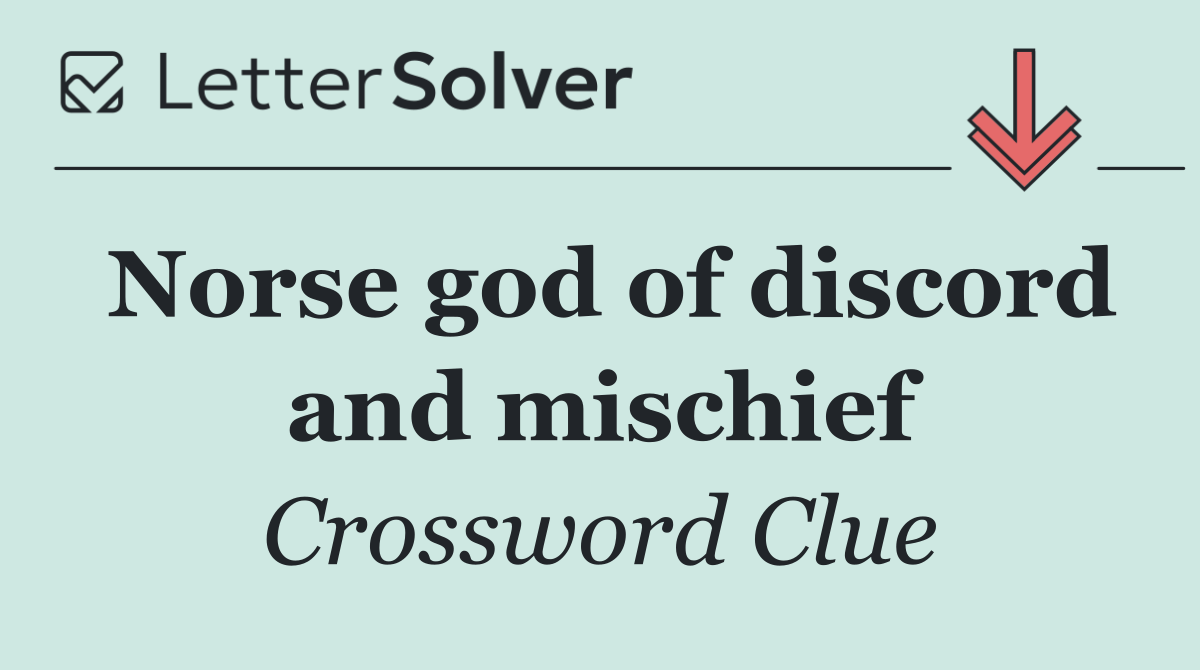 Norse god of discord and mischief