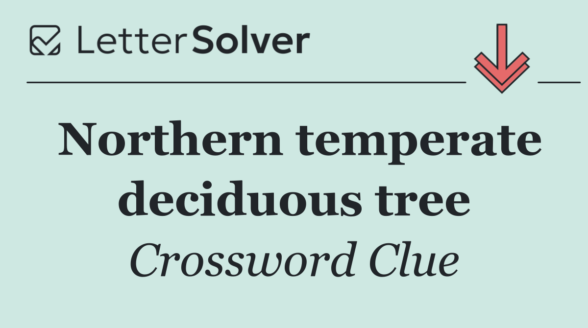 Northern temperate deciduous tree
