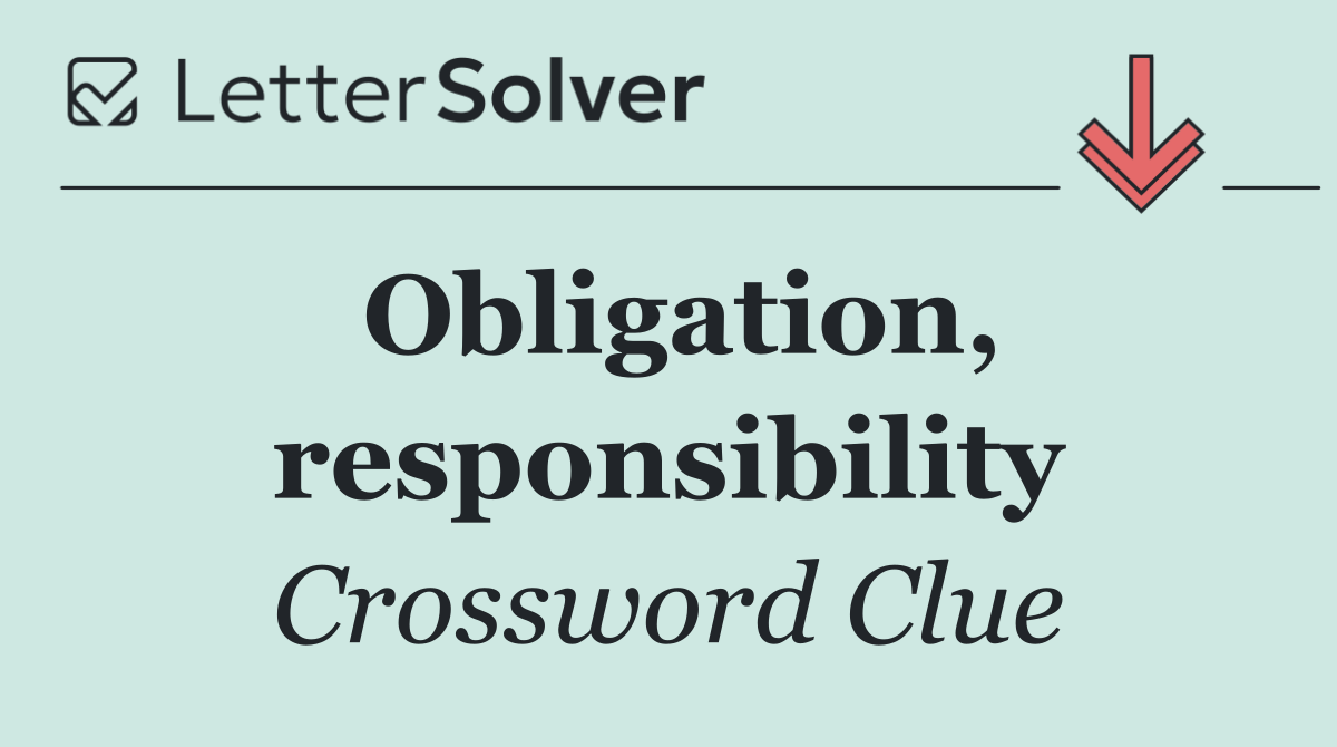 Obligation, responsibility