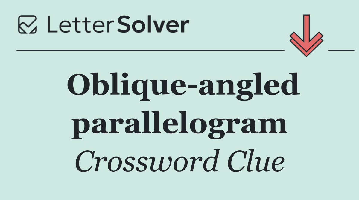 Oblique angled parallelogram