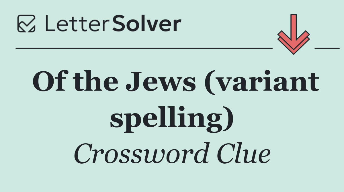 Of the Jews (variant spelling)