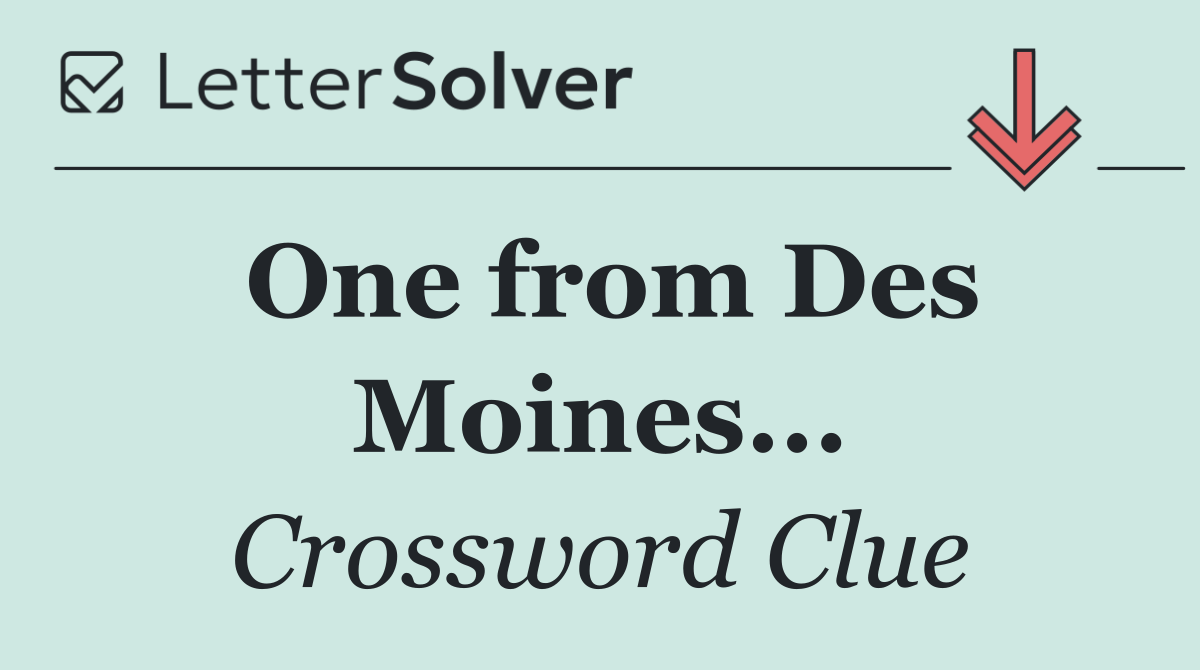 One from Des Moines...