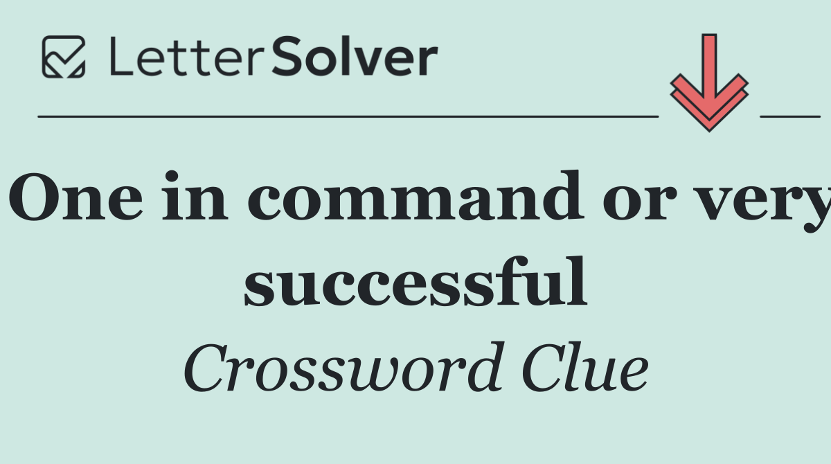 One in command or very successful