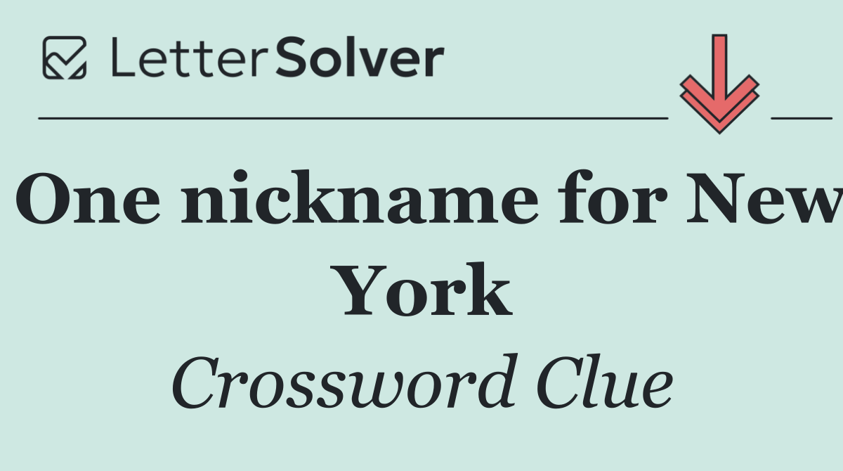 One nickname for New York