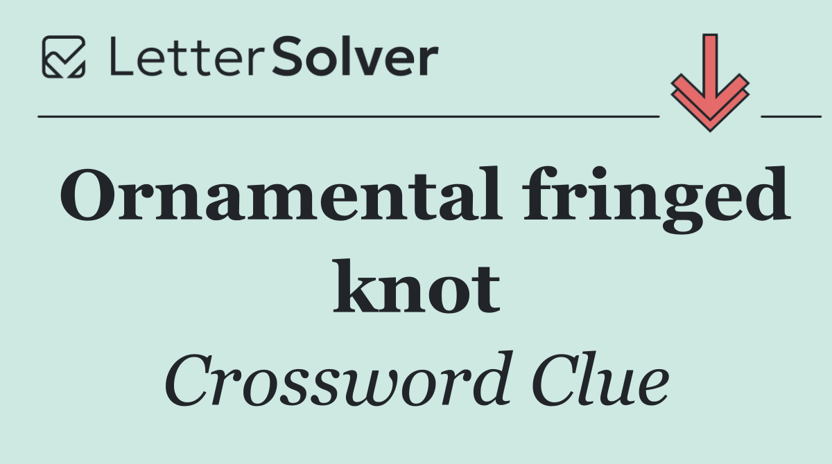 Ornamental fringed knot