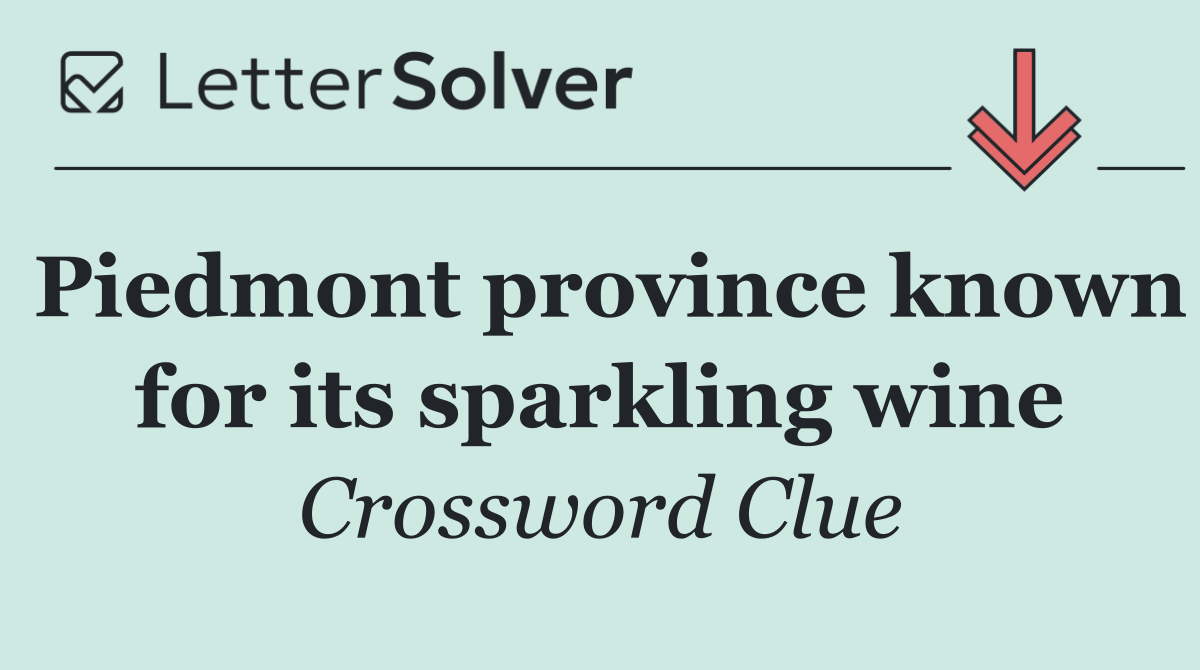 Piedmont province known for its sparkling wine