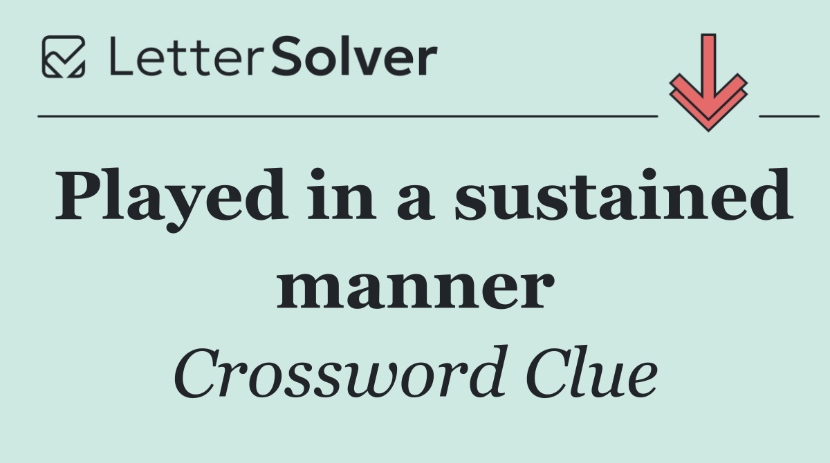 Played in a sustained manner
