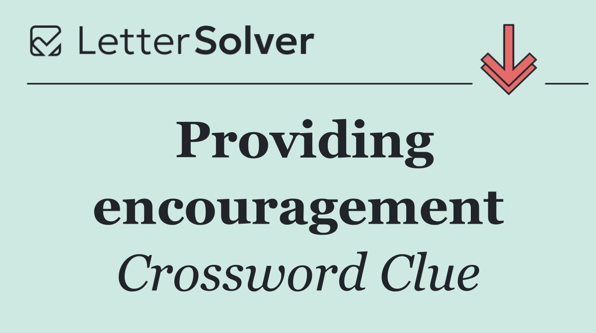 Providing encouragement