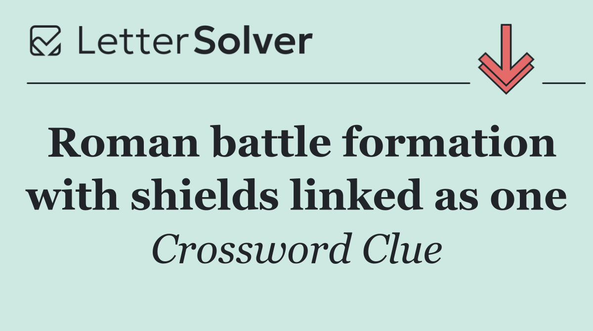 Roman battle formation with shields linked as one