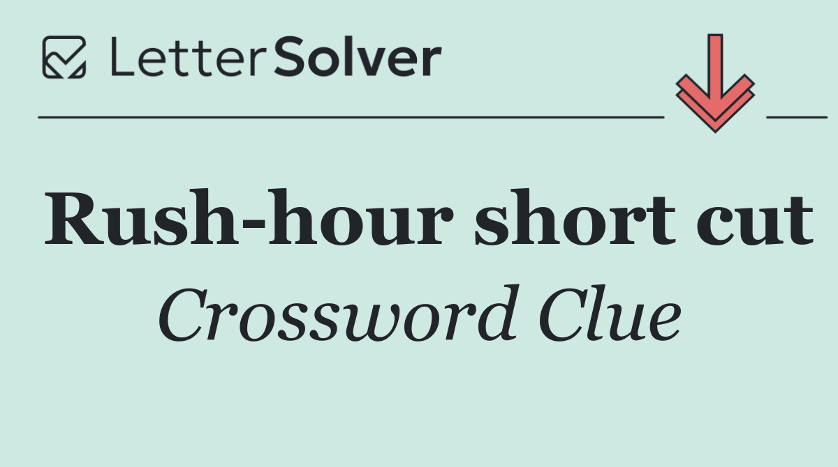 Rush hour short cut