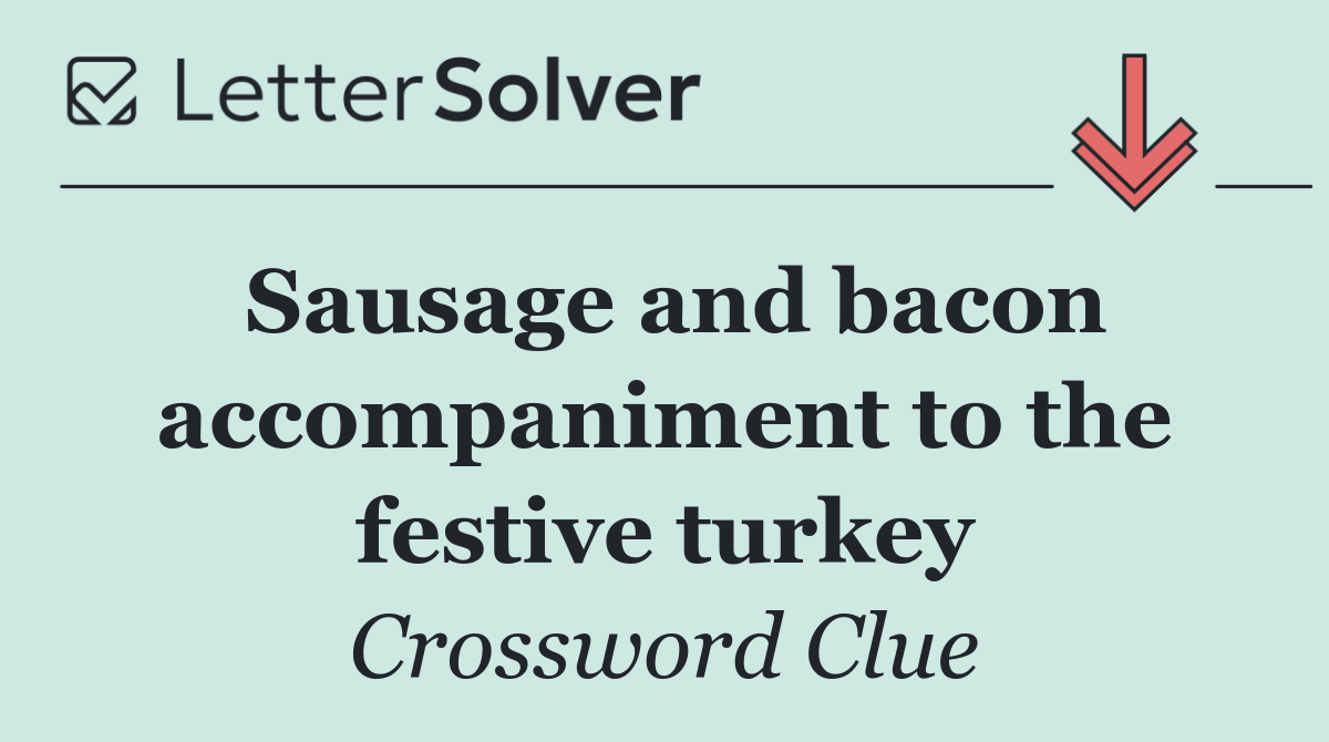 Sausage and bacon accompaniment to the festive turkey