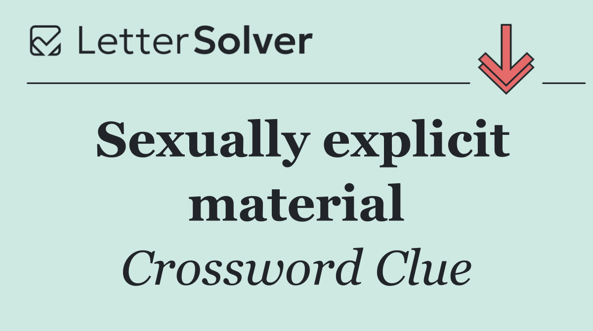 Sexually explicit material