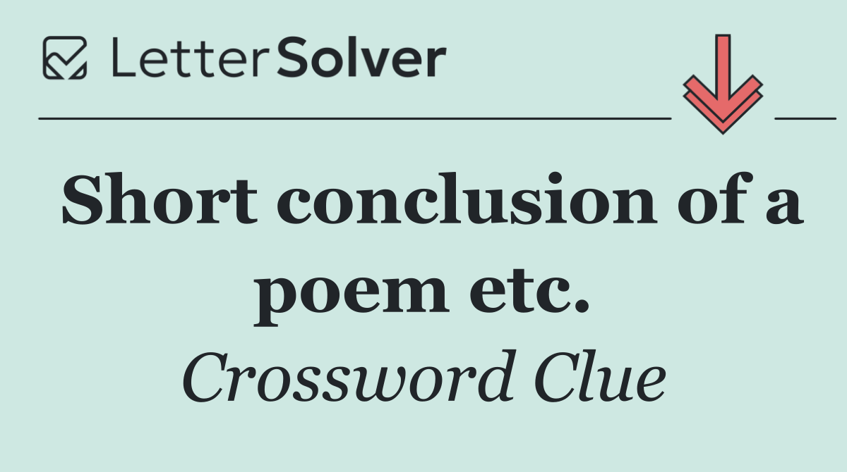 Short conclusion of a poem etc.