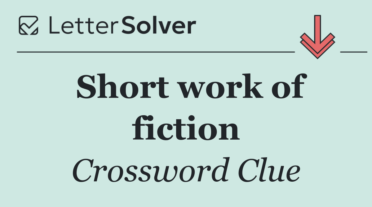 Short work of fiction