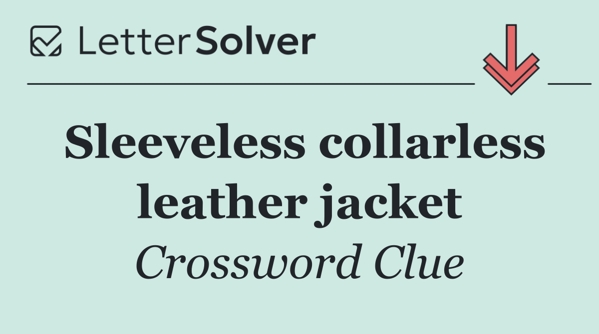 Sleeveless collarless leather jacket