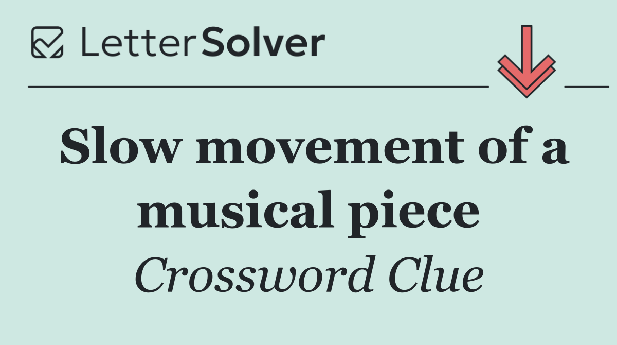 Slow movement of a musical piece