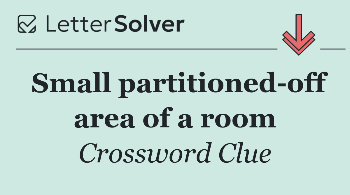 Small partitioned off area of a room