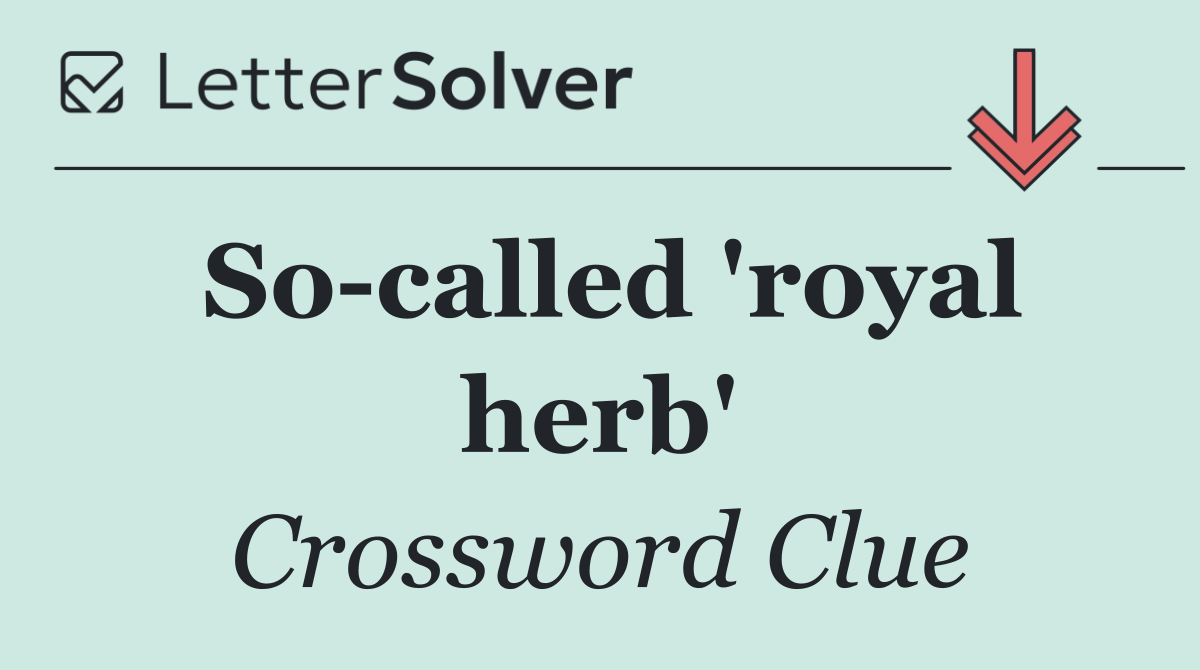 So called 'royal herb'