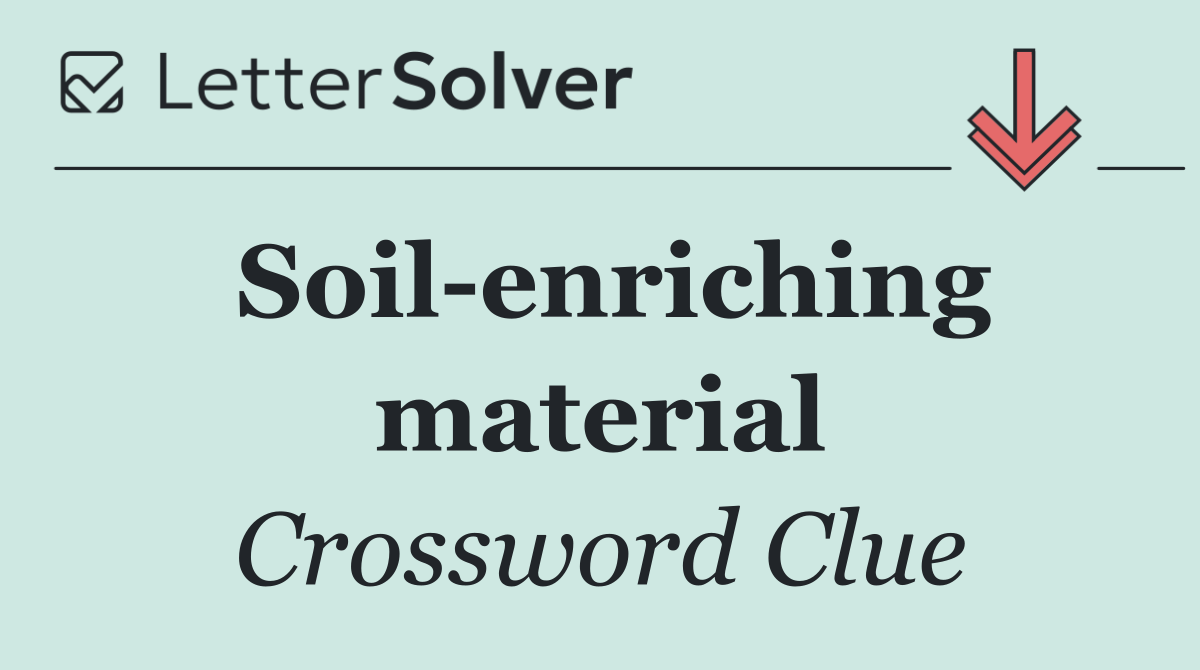 Soil enriching material