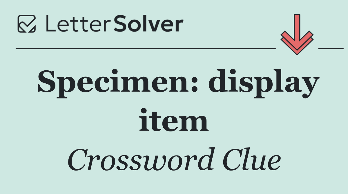 Specimen: display item