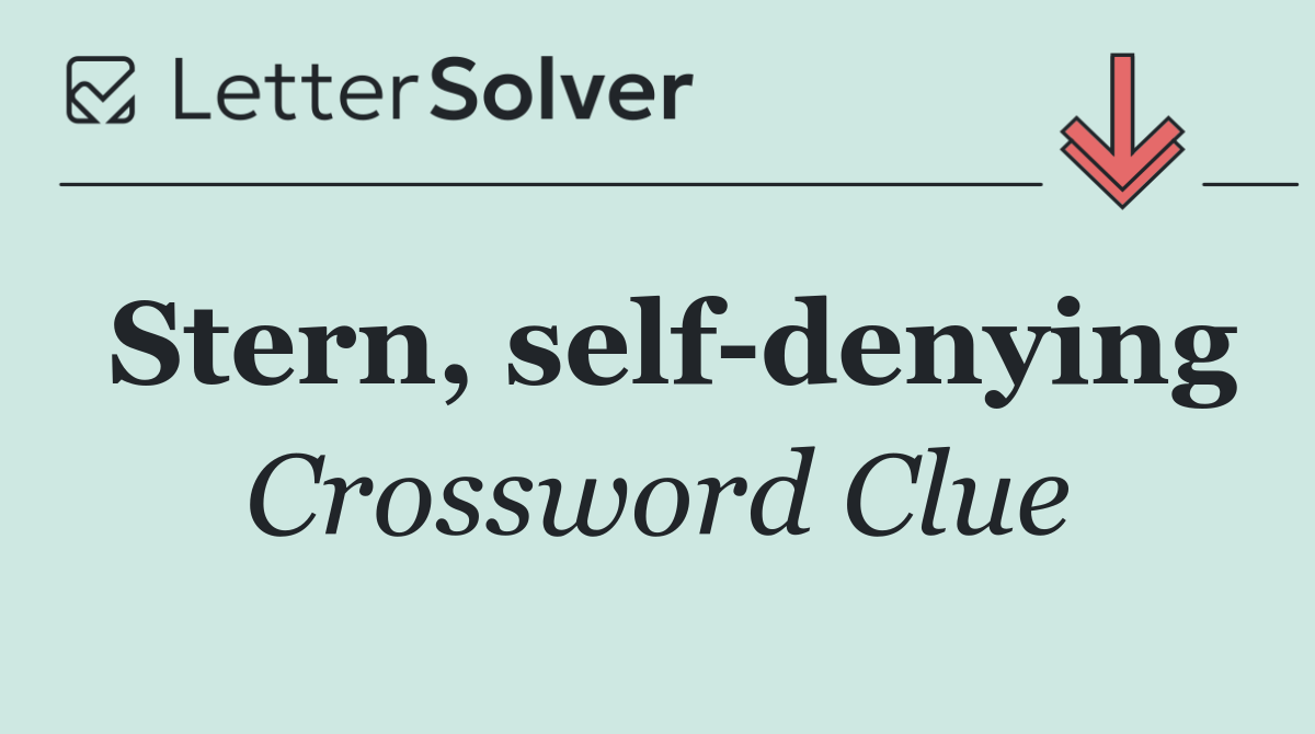 Stern, self denying