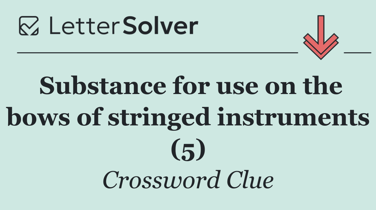 Substance for use on the bows of stringed instruments (5)