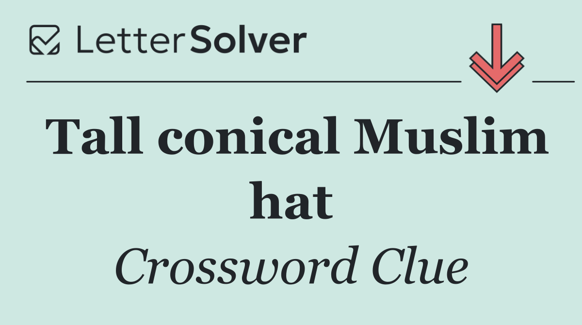 Tall conical Muslim hat