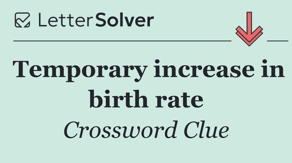 Temporary increase in birth rate