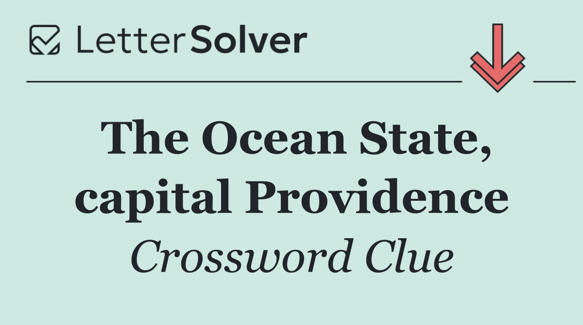 The Ocean State, capital Providence